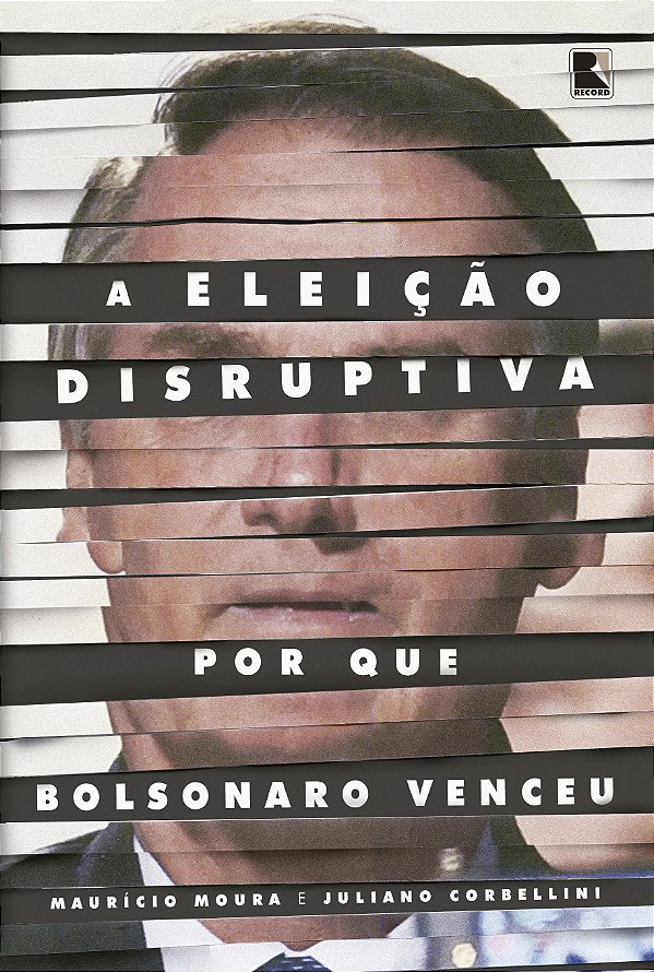 Livro A eleição disruptiva: Por que Bolsonaro venceu