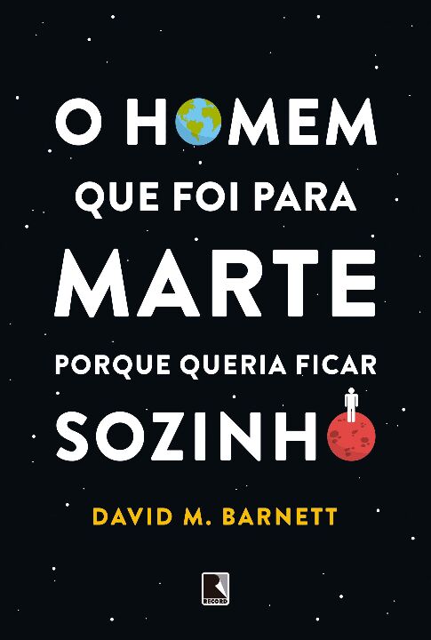 Livro O homem que foi para Marte porque queria ficar sozi...