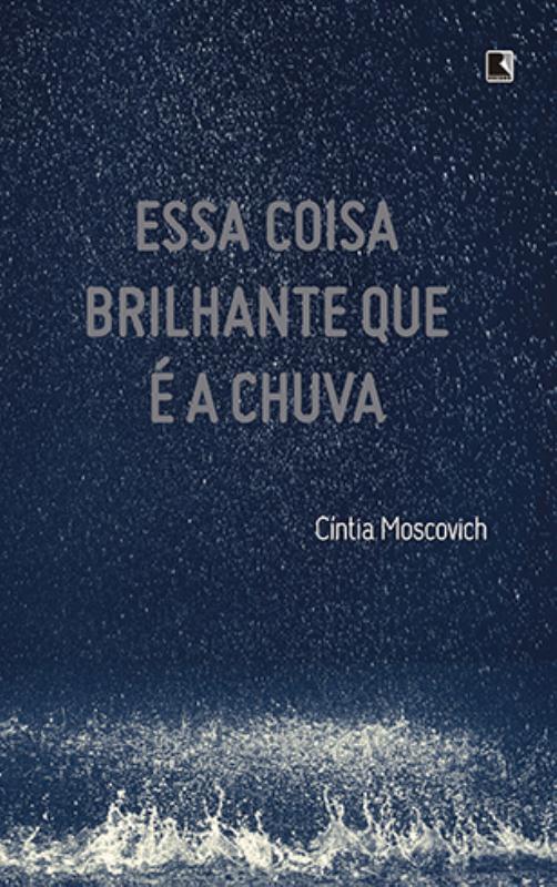 Livro Essa coisa brilhante que é a chuva