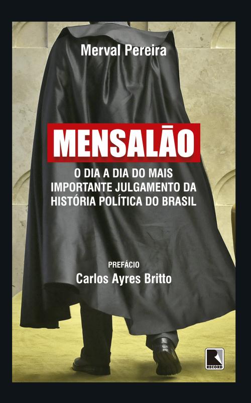 Livro Mensalão: O dia a dia do mais importante julgamento...