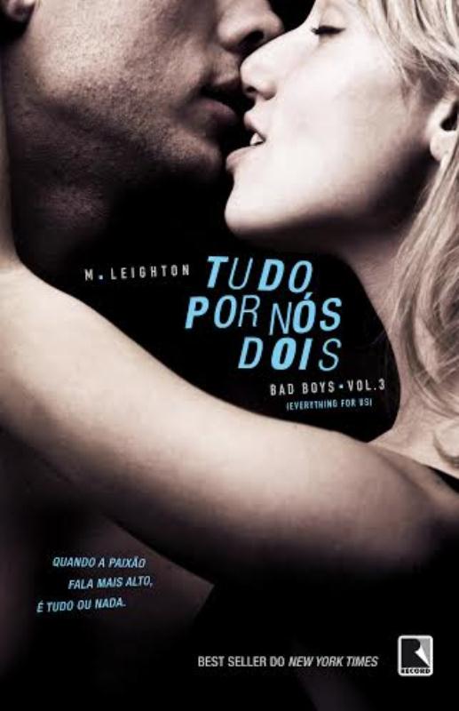 Livro Tudo por nós dois (Vol. 3 Trilogia Bad Boys) (Volum...