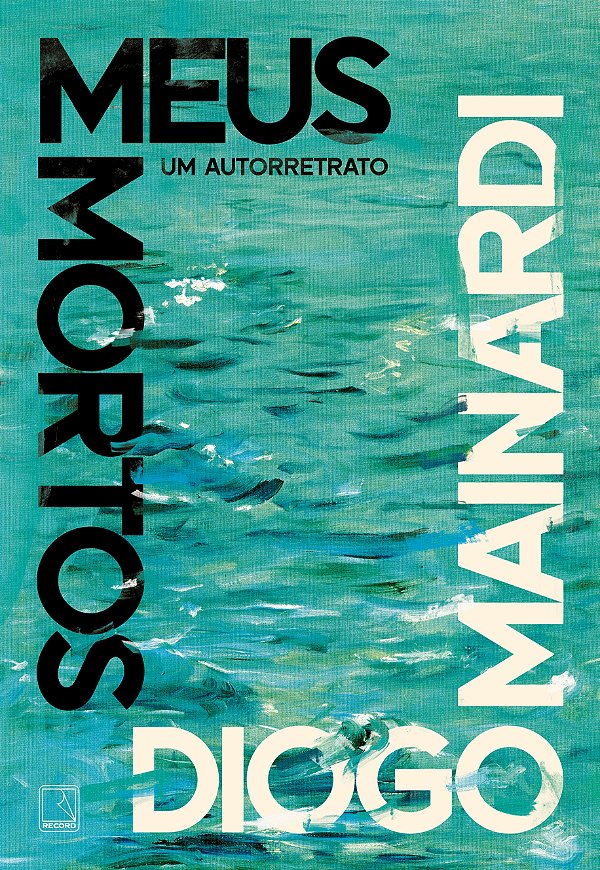 Livro Meus mortos: um autorretrato