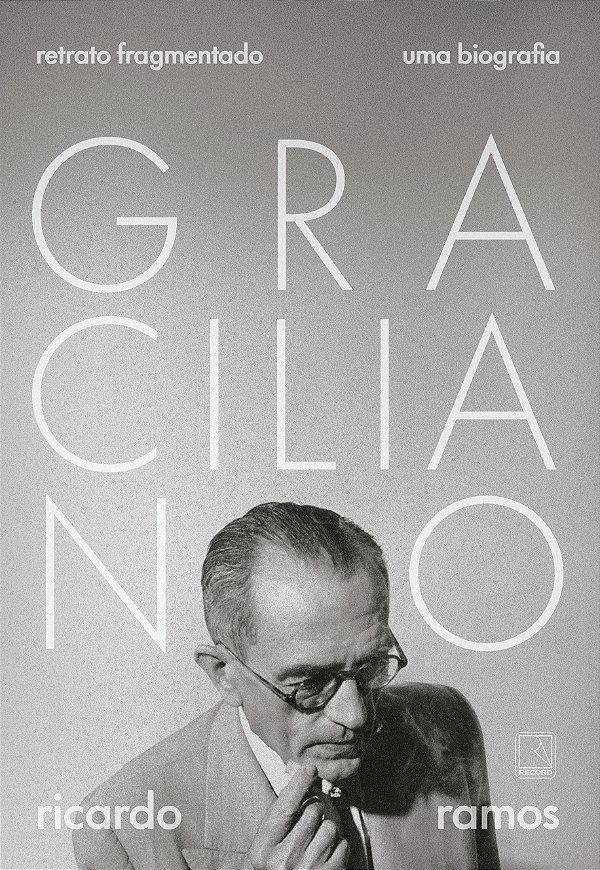 Livro Graciliano - Retrato Fragmentado - Uma Biografia