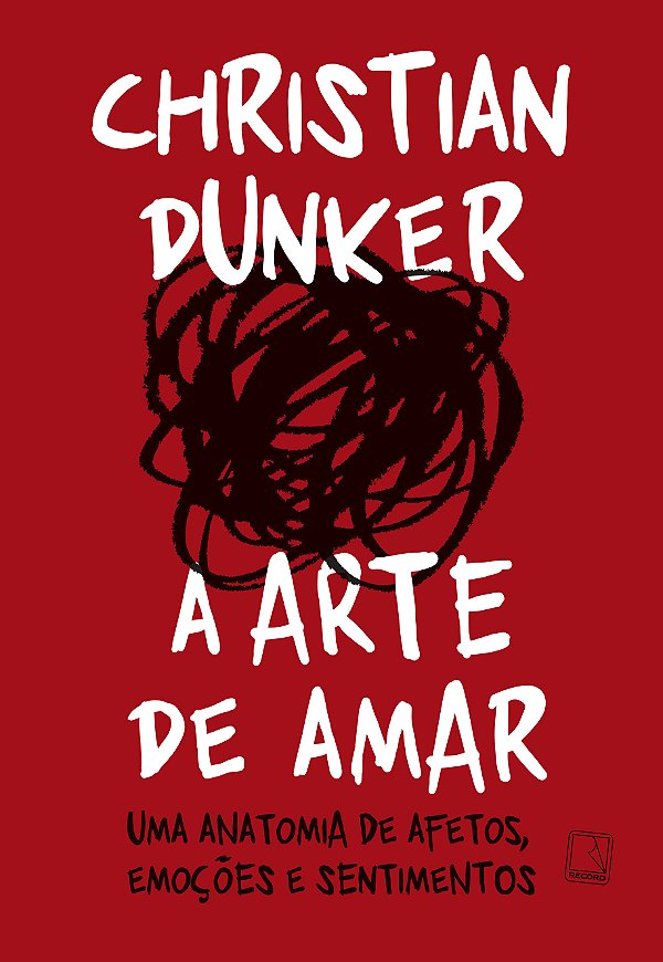 Livro A Arte De Amar - Uma Anatomia De Afetos, Emoções E ...