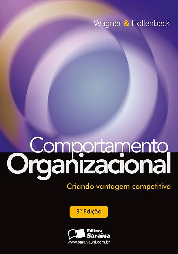 Livro Comportamento organizacional: criando vantagem competitiv...