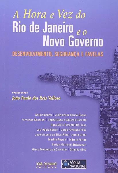 Livro A HORA E VEZ DO RIO DE JANEIRO E O NOVO GOVERNO