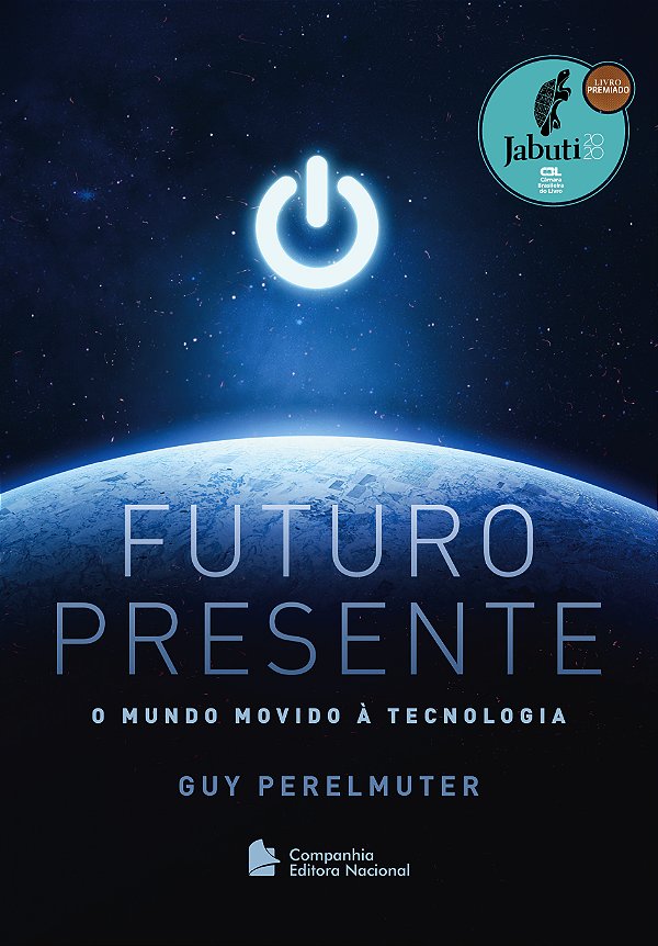 Livro Futuro Presente: O mundo movido à tecnologia