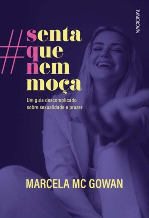 Livro Senta que nem moça: Um guia descomplicado sobre sex...