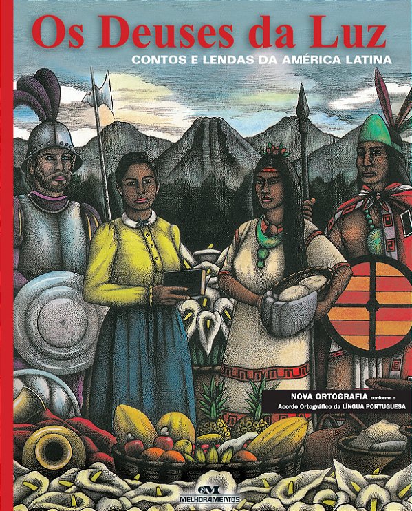 Livro Os deuses da luz: contos e lendas da América latina