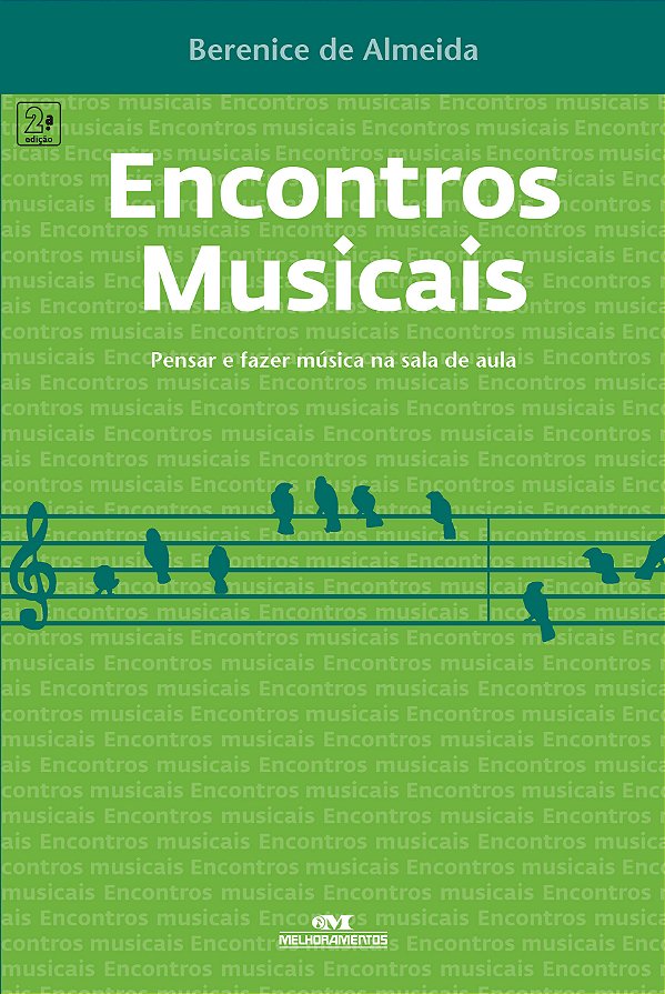 Livro Encontros musicais: pensar e fazer música na sala d...