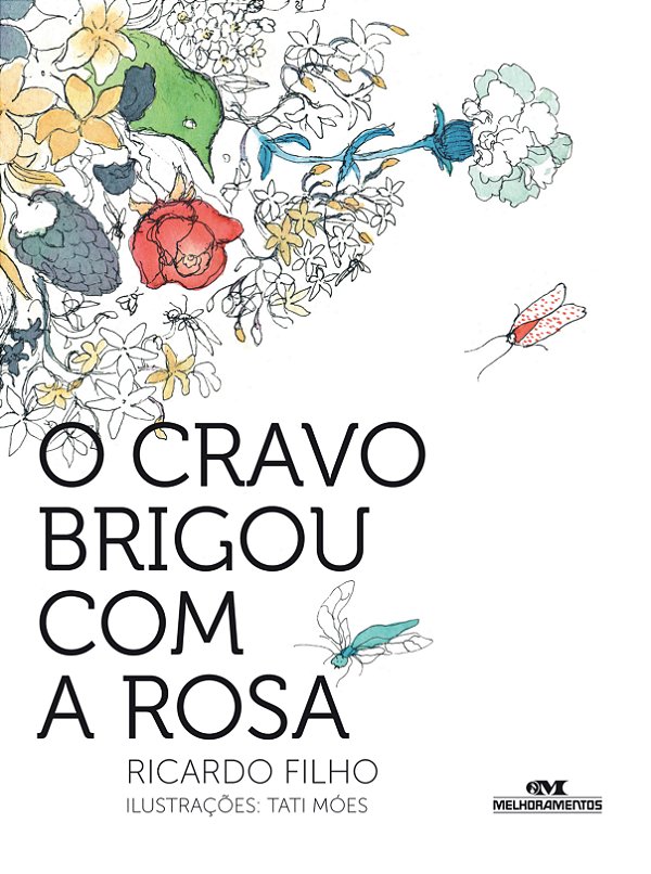 Livro O cravo brigou com a rosa