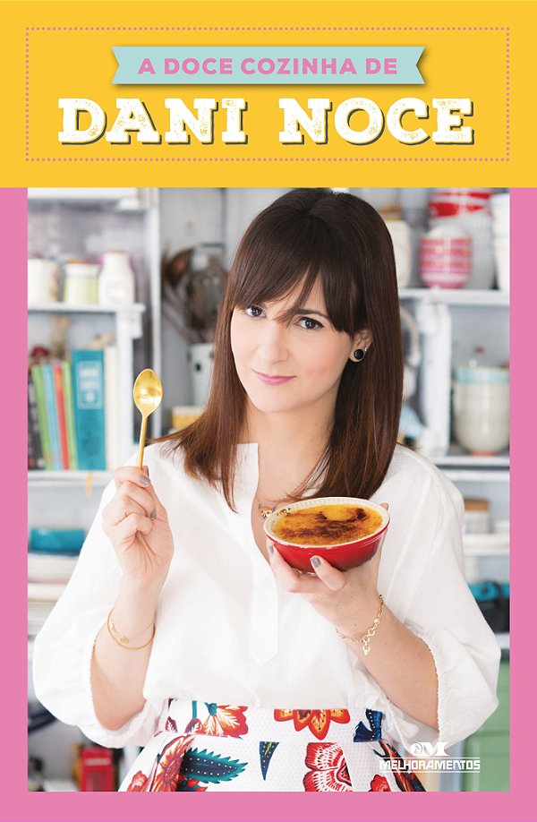Livro A Doce Cozinha De Dani Noce