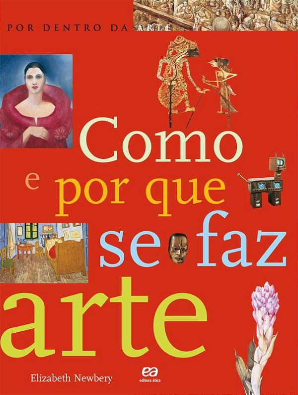 Livro Como E Por Que Se Faz Arte
