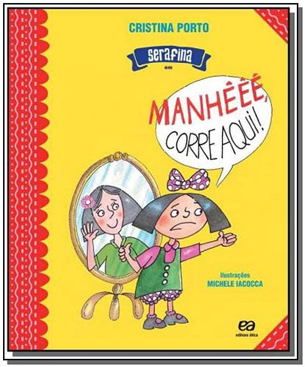 Livro Serafina Em: Manhêêê Corre Aqui!