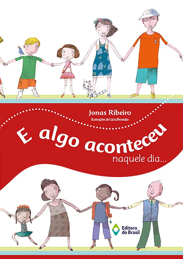 Livro E Algo Aconteceu Naquele Dia…