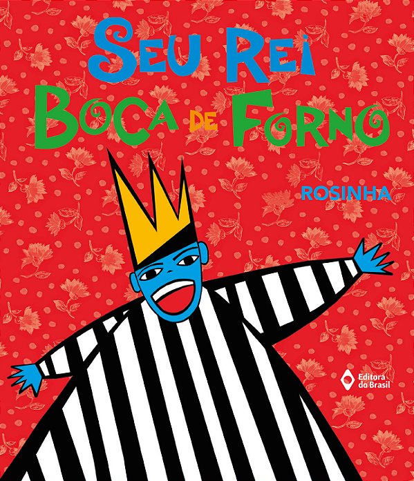 Livro Seu Rei Boca De Forno
