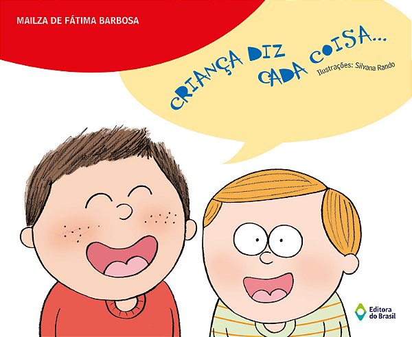 Livro Criança Diz Cada Coisa...