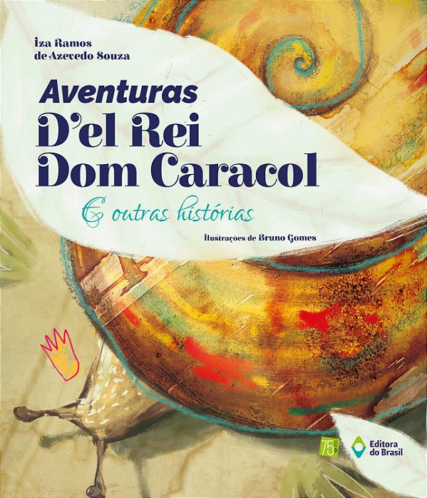 Livro Aventuras Del Rei Dom Caracol E Outras Histórias