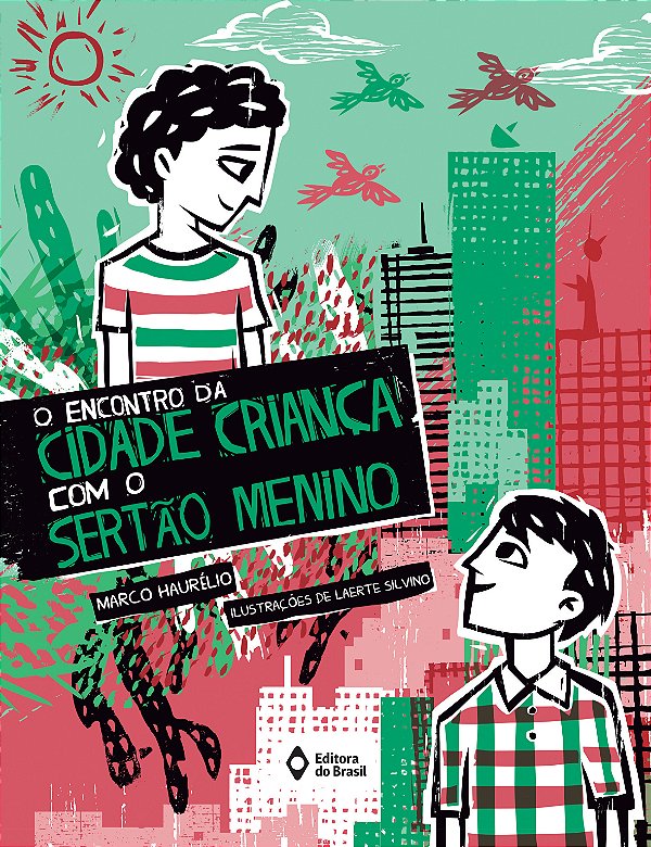 Livro O Encontro Da Cidade Criança Com O Sertão Menino
