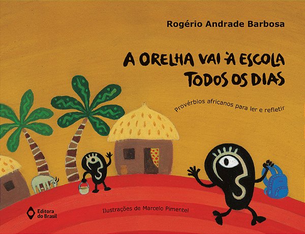 Livro A Orelha Vai À Escola Todos Os Dias