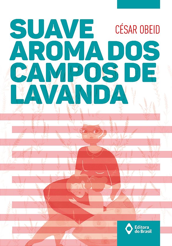 Livro Suave Aroma Dos Campos De Lavanda