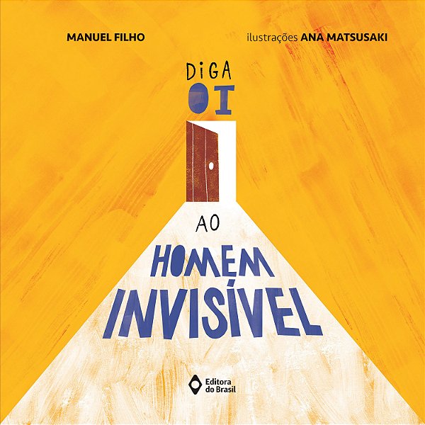 Livro Diga Oi Ao Homem Invisível