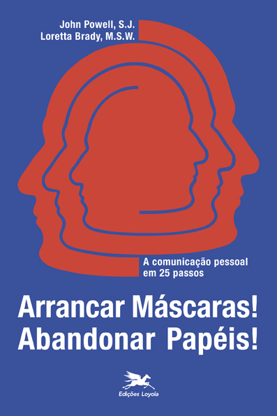 Livro Arrancar máscaras! Abandonar papéis!: A comunicação...