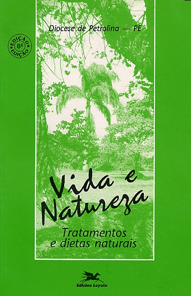 Livro Vida e natureza: Tratamentos e dietas naturais