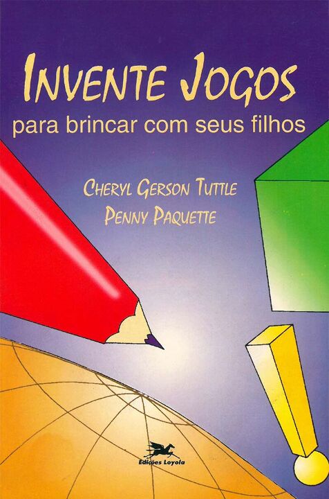 Livro Invente jogos para brincar com seus filhos