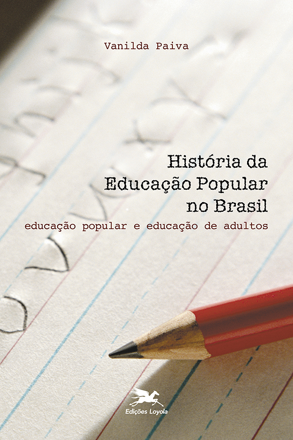 Livro História da educação popular no Brasil: Educação po...