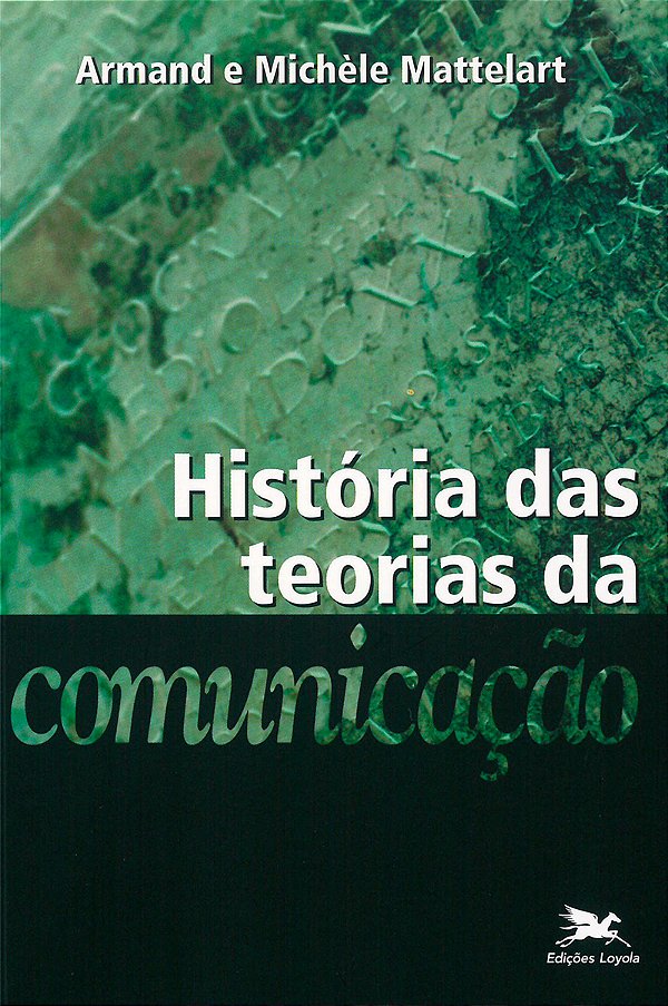 Livro História das teorias da comunicação