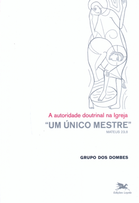 Livro Um Único Mestre - A Autoridade Doutrinal Na Igreja
