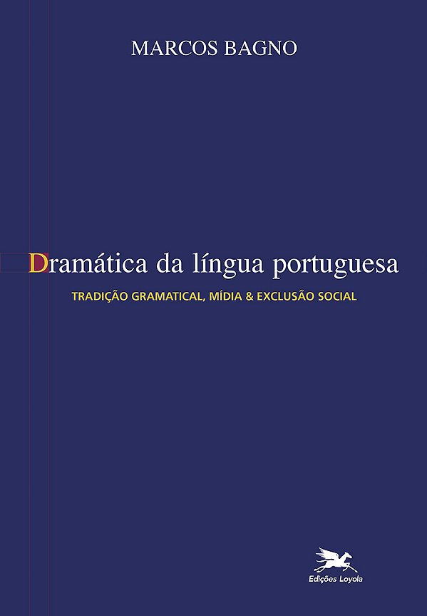 Livro Dramática da língua portuguesa: Tradição gramatical...