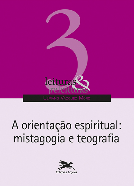 Livro A orientação espiritual: Mistagogia e teografia