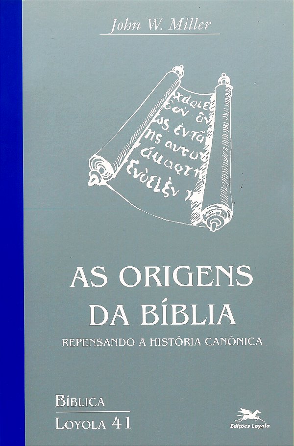 Livro As origens da Bíblia: Repensando a história canônic...