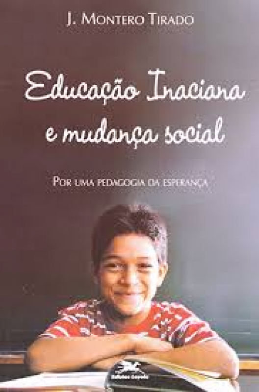 Livro Educacao Inaciana E Mudanca Social - 1ª