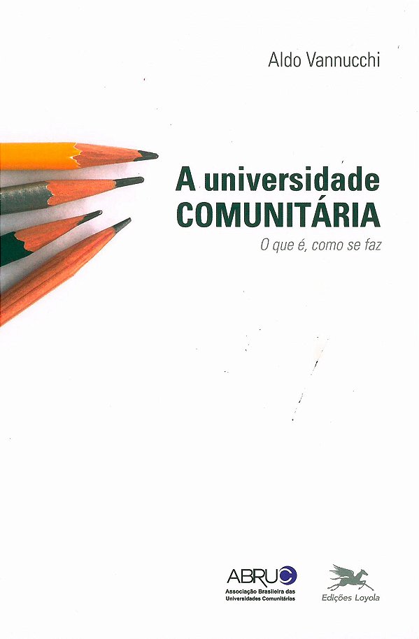 Livro A Universidade comunitária - O que é, como se faz