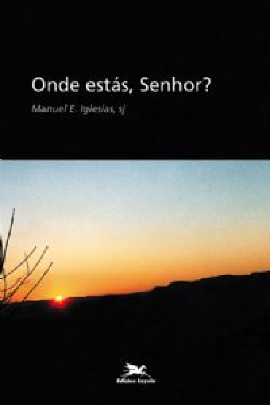 Livro Onde Estás, Senhor? - Espiritualidade Cristã