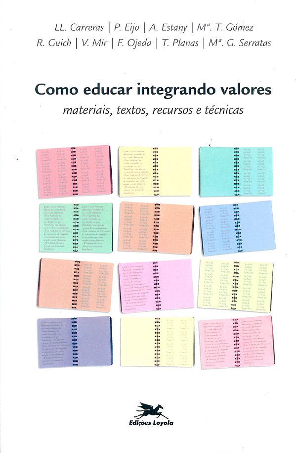 Livro Como educar integrando valores: Materiais, textos, ...