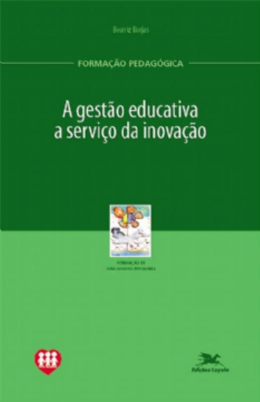 Livro A gestão educativa a serviço da inovação