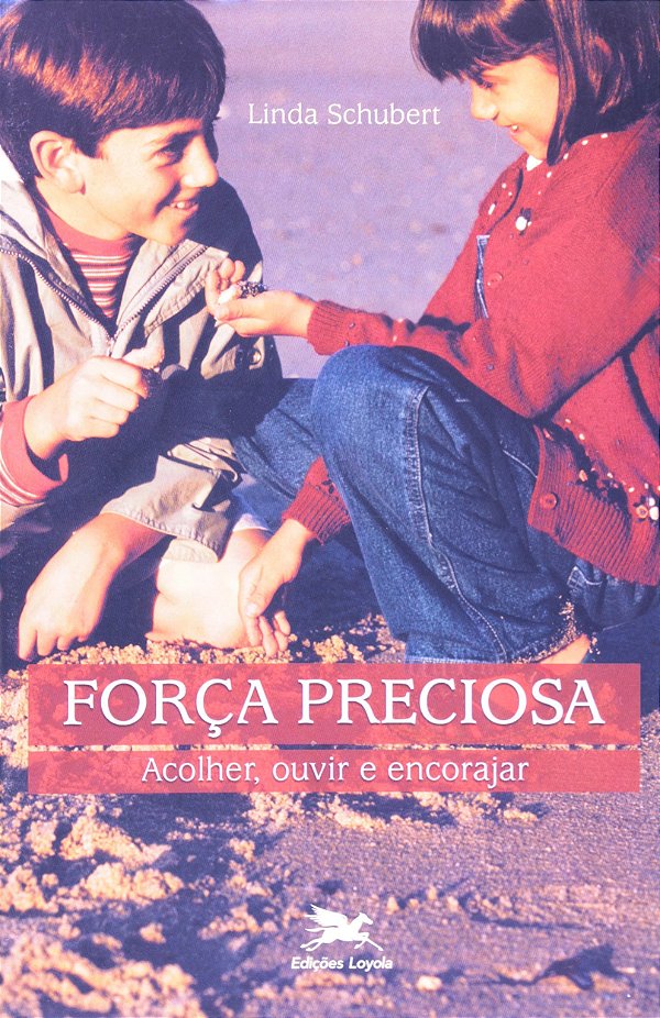 Livro Força Preciosa - Acolher, Ouvir E Encorajar