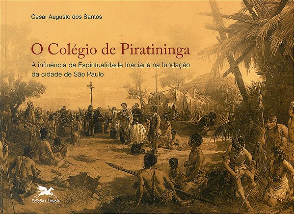 Livro O colégio de Piratininga: A influência da espiritua...
