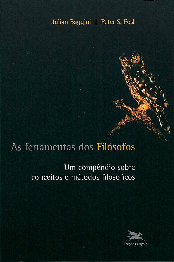Livro As ferramentas dos filósofos - Um compêndio sobre c...