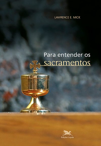 Livro Para entender os sacramentos