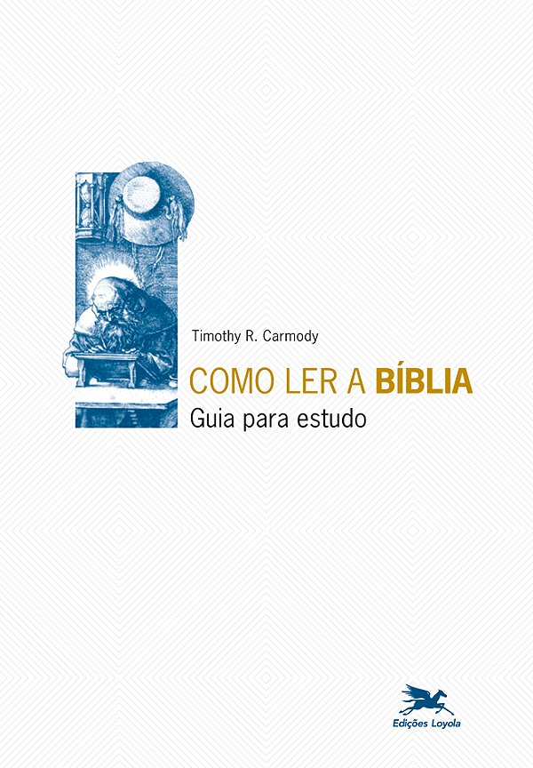 Livro Como ler a Bíblia - Guia para estudo
