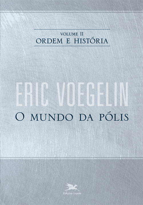 Livro Ordem e história - Vol. II: Volume II: O mundo da p...