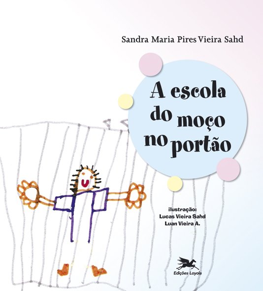 Livro A Escola Do Moço No Portão