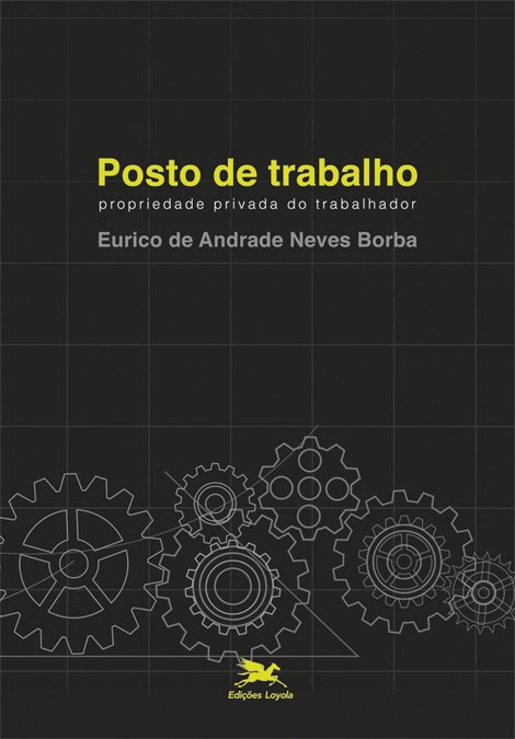Livro Posto De Trabalho - Propriedade Privada Do Trabalha...