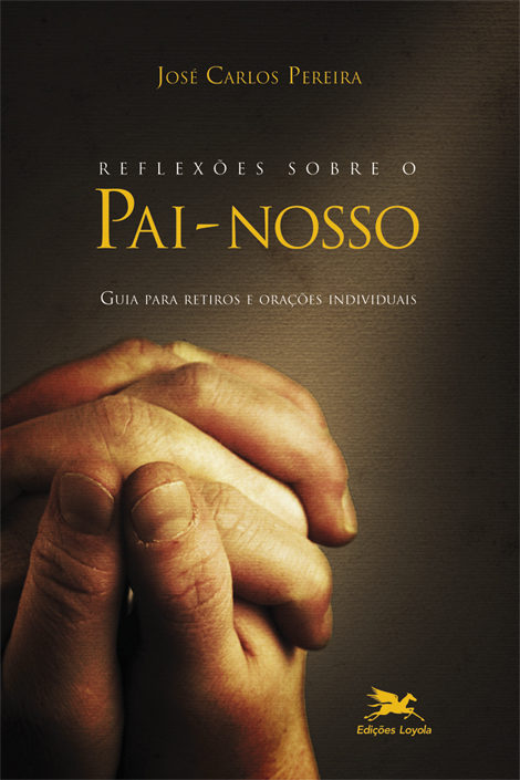Livro Reflexões sobre o pai-nosso - Guia para retiros e o...