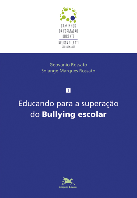 Livro Educando para a superação do Bullying escolar (Volu...